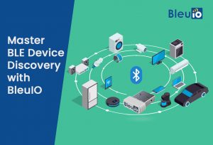 Master BLE Device Discovery with BleuIO : An Expert Guide for BLE Developers