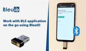 Mobile BLE Development: Connect BleuIO to Your Mobile Device